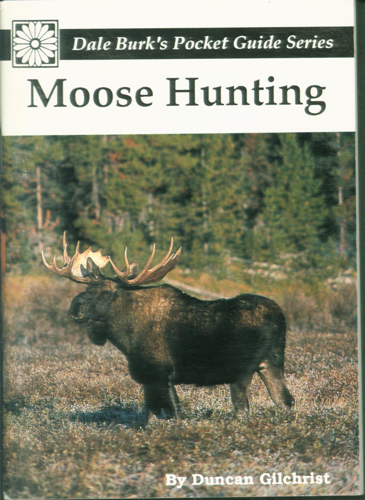 MOOSE HUNTING.