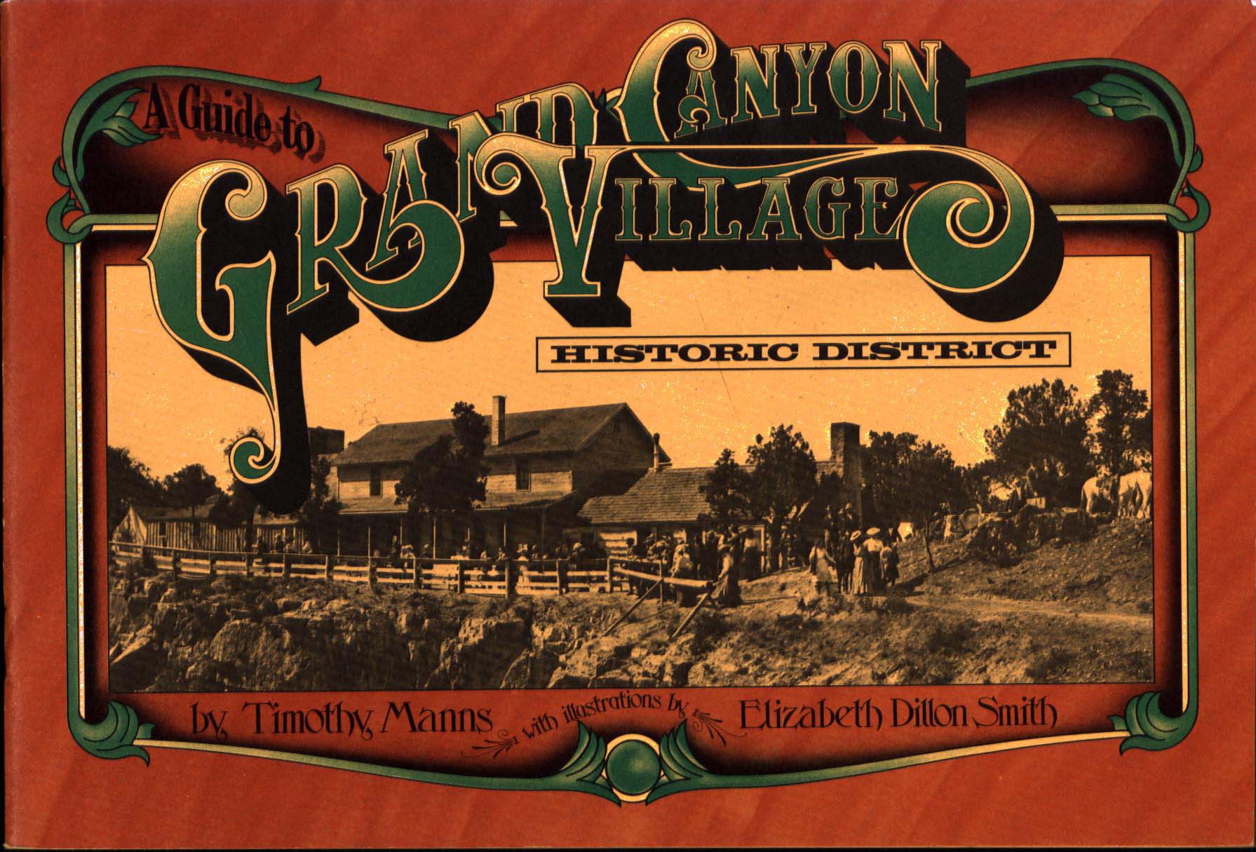 A GUIDE TO GRAND CANYON VILLAGE HISTORIC DISTRICT.