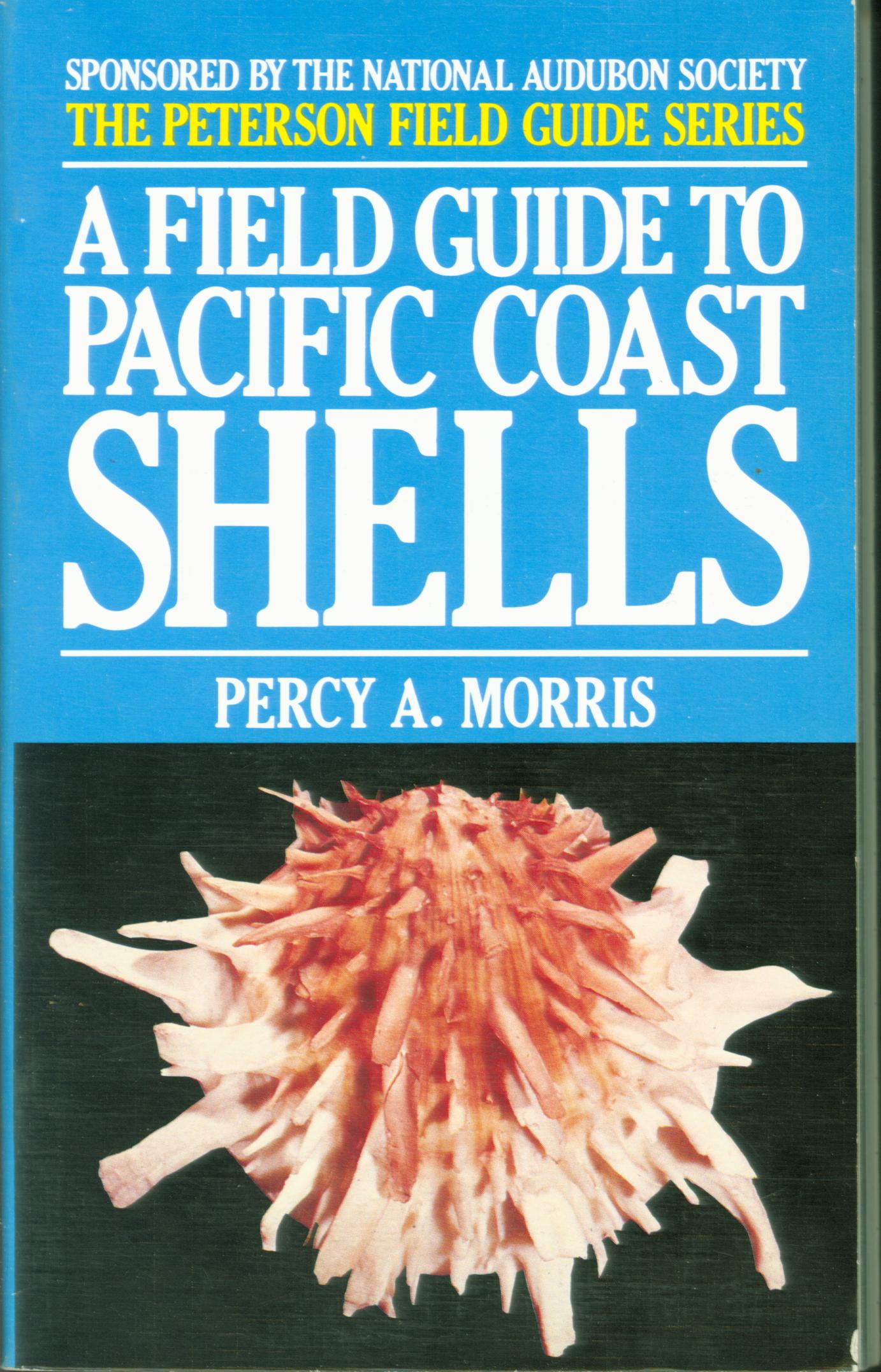 A FIELD GUIDE TO PACIFIC COAST SHELLS.