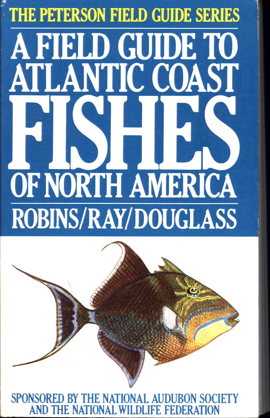 A FIELD GUIDE TO ATLANTIC COAST FISHES OF NORTH AMERICA.