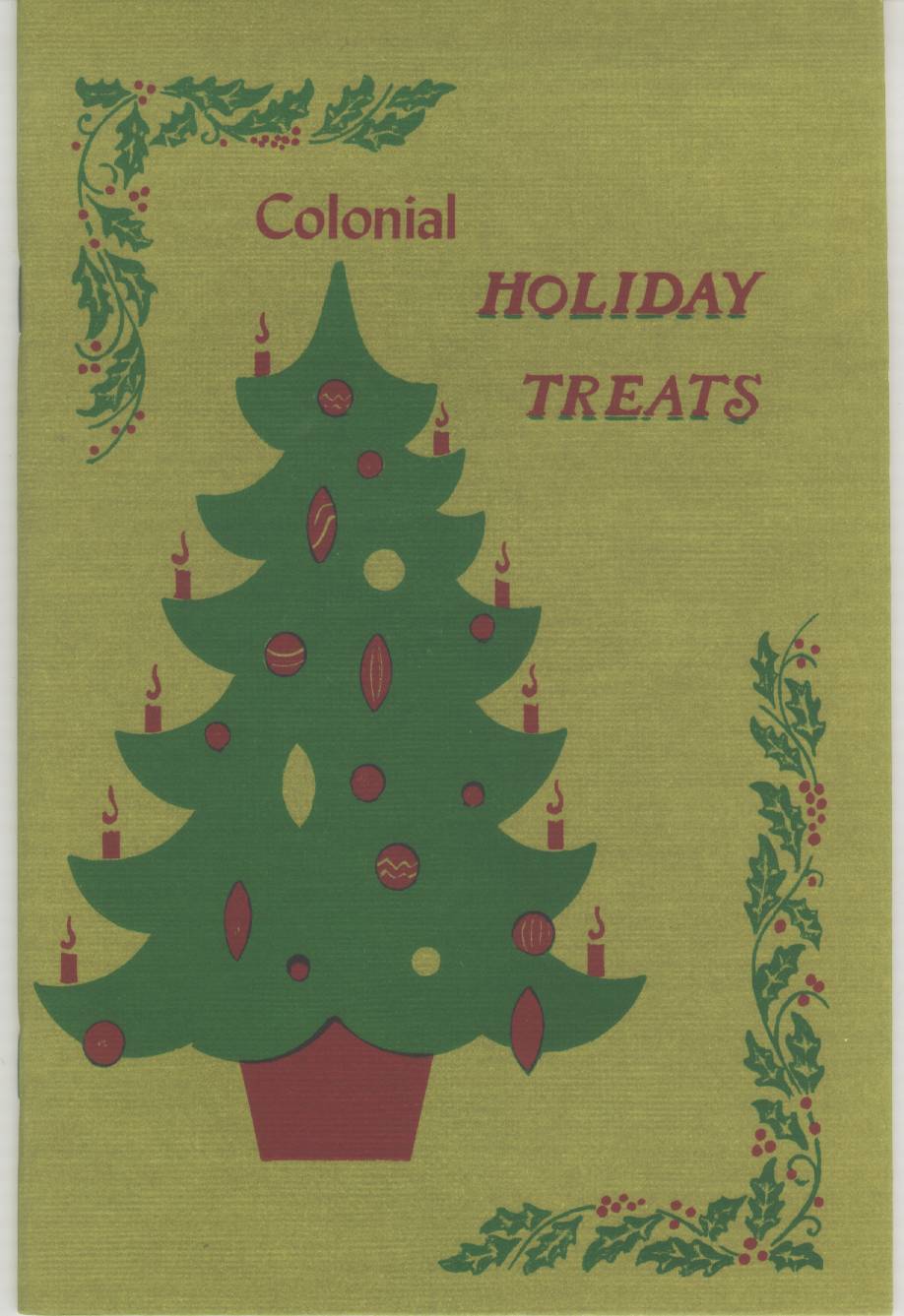 COLONIAL HOLIDAY TREATS: special recipes