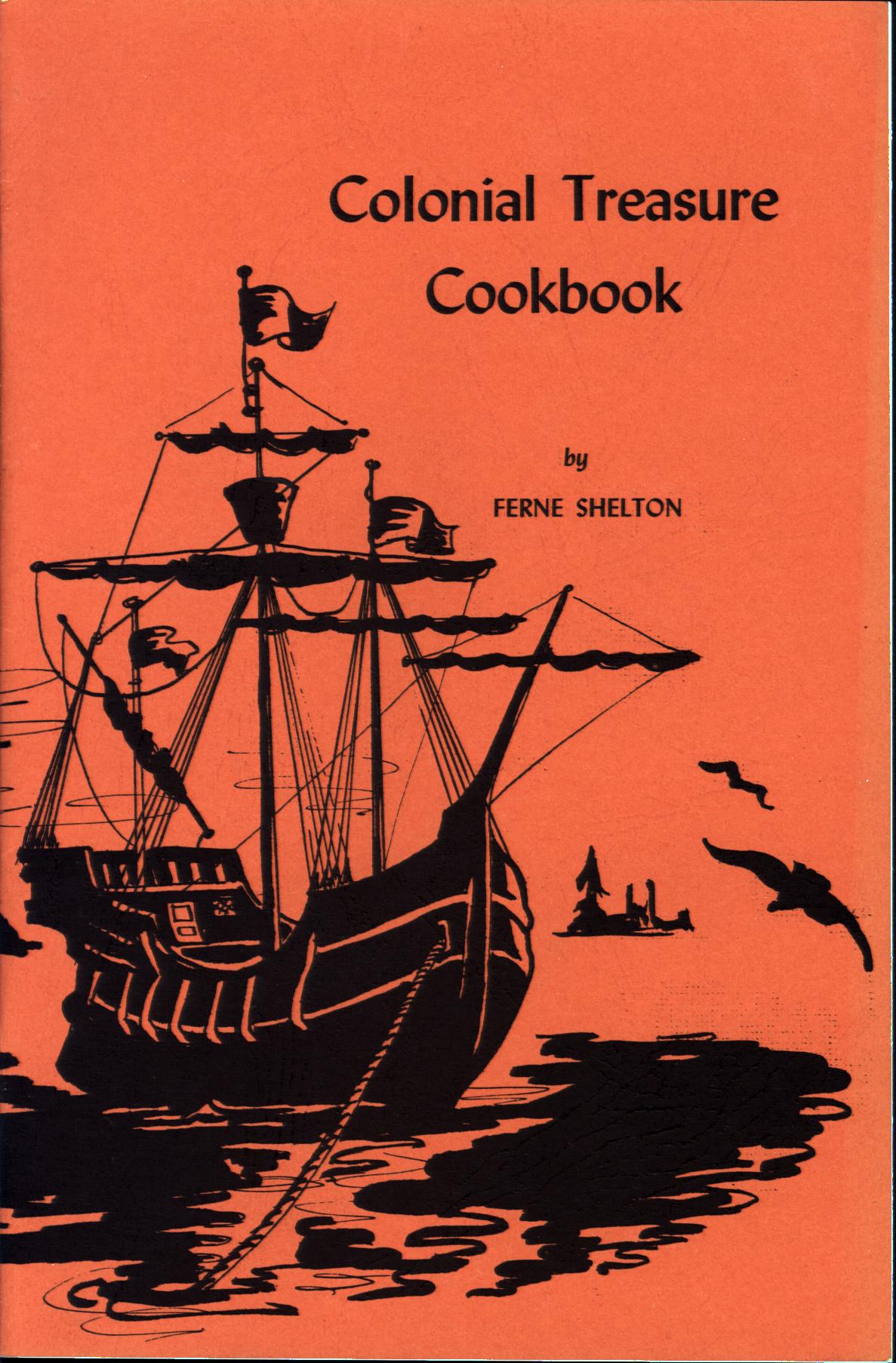 COLONIAL TREASURE COOKBOOK: special time-tested recipes from early America.