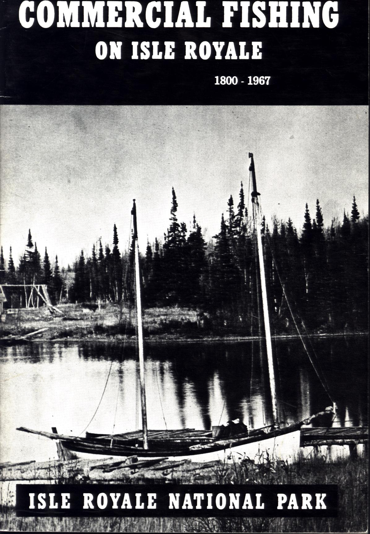 COMMERCIAL FISHING ON ISLE ROYALE: 1800-1967.