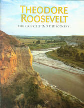 THEODORE ROOSEVELT: the story behind the scenery (ND)--paper.