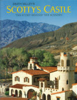 DEATH VALLEY'S SCOTTY'S CASTLE: the story behind the scenery (CA).