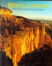 BRYCE CANYON: the story behind the scenery. 