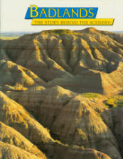 BADLANDS: the story behind the scenery.