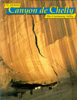 CANYON DE CHELLY IN PICTURES: the continuing story.