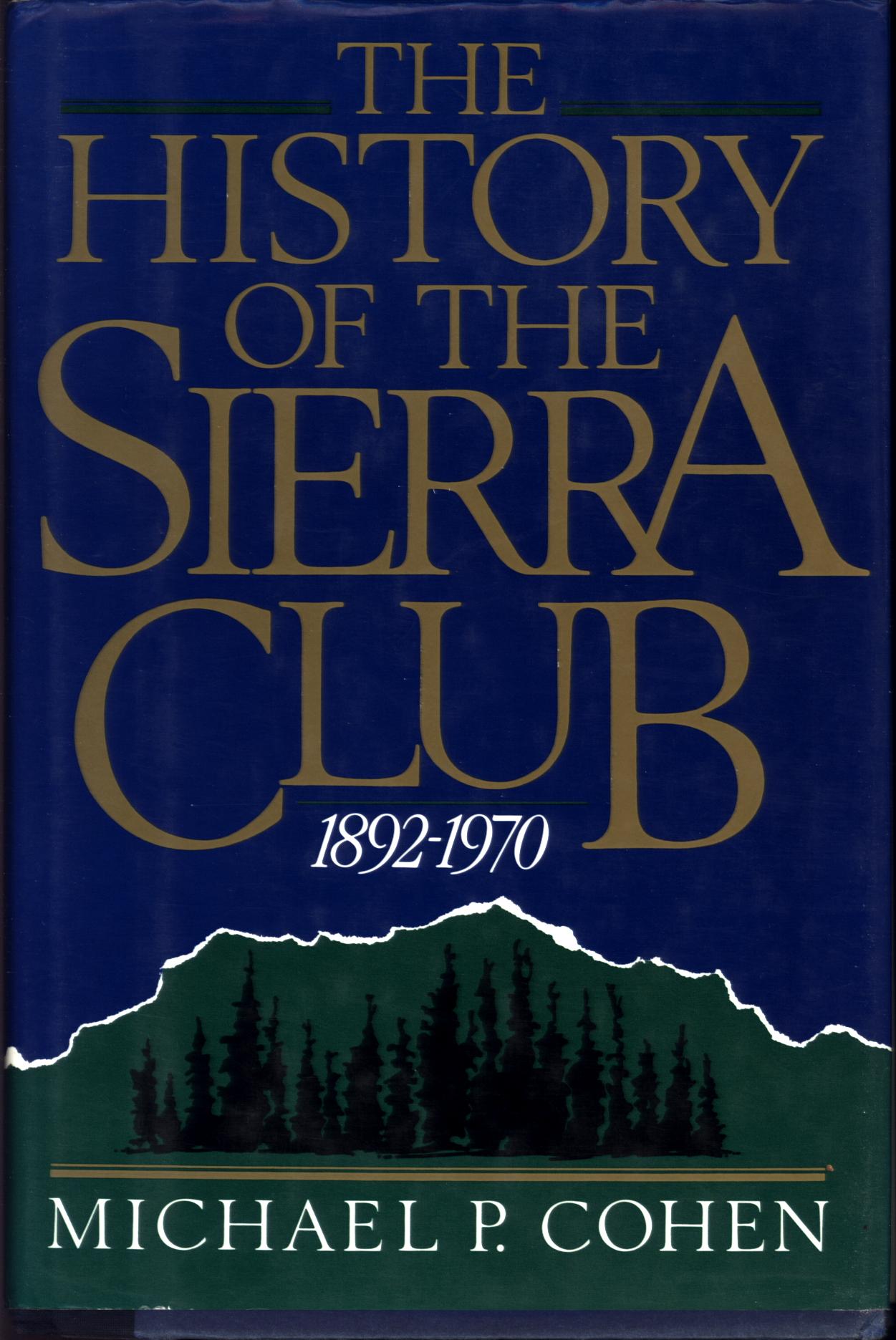 THE HISTORY OF THE SIERRA CLUB 1892-970.