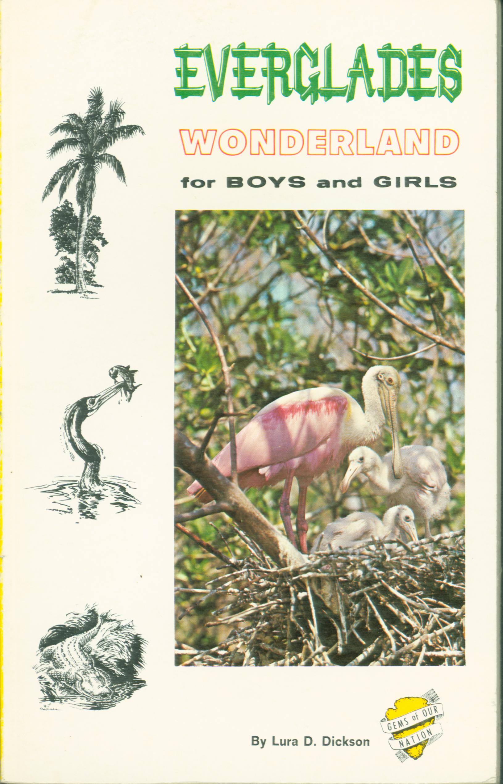 EVERGLADES: wonderland for boys and girls.