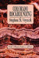 COLORADO ROCKHOUNDING: a guide to minerals, gemstones, and fossils.