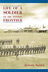 LIFE OF A SOLDIER ON THE WESTERN FRONTIER.