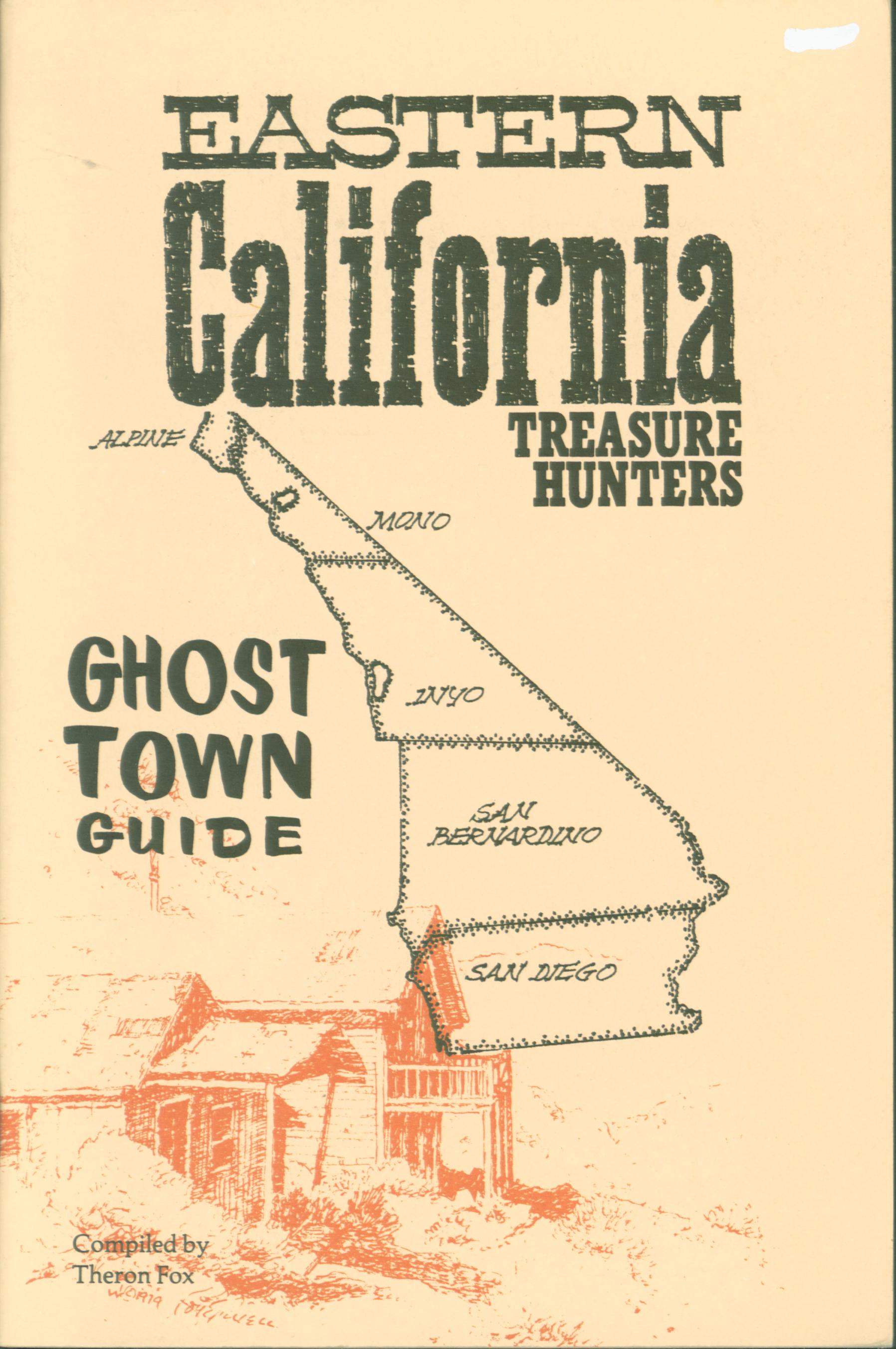 EASTERN CALIFORNIA TREASURE HUNTERS GHOST TOWN GUIDE. 