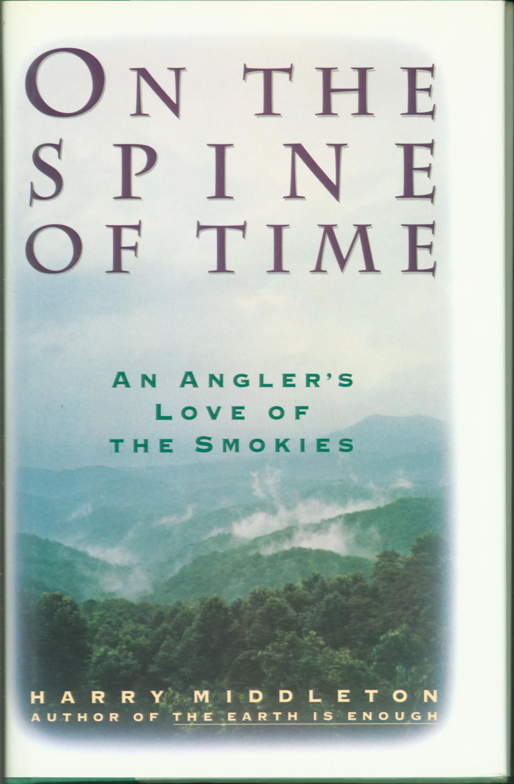 ON THE SPINE OF TIME: an angler's love of the Smokies. 