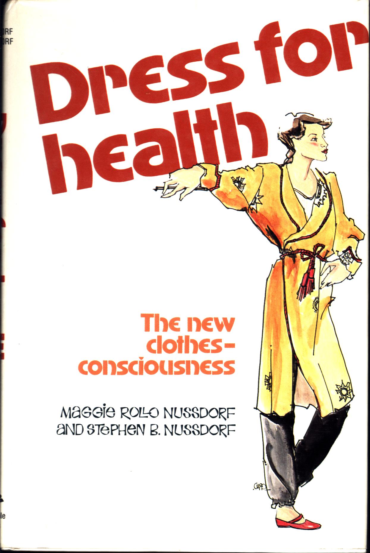 DRESS FOR HEALTH: the new clothes-consciousness.