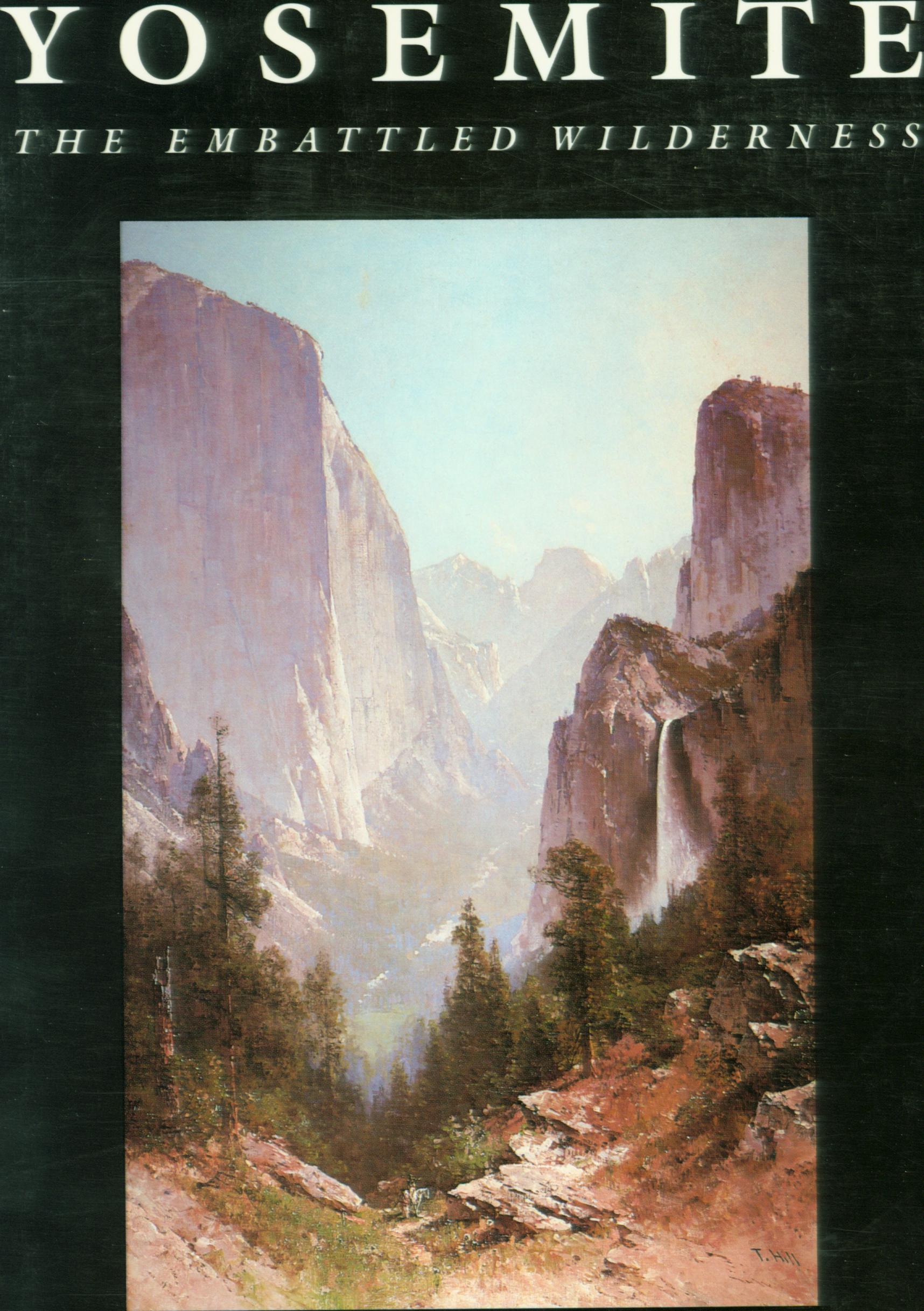 YOSEMITE: the embattled wilderness.