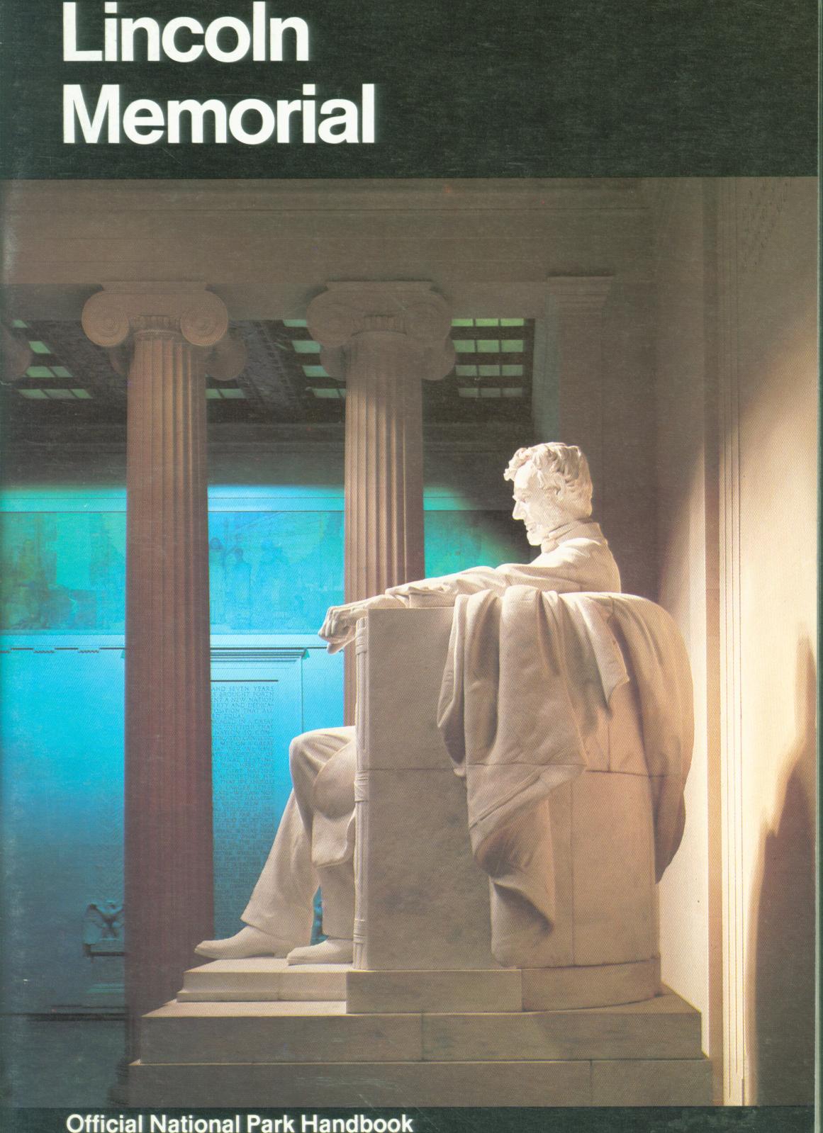 LINCOLN MEMORIAL: a guide to the Lincoln Memorial, District of Columbia. 