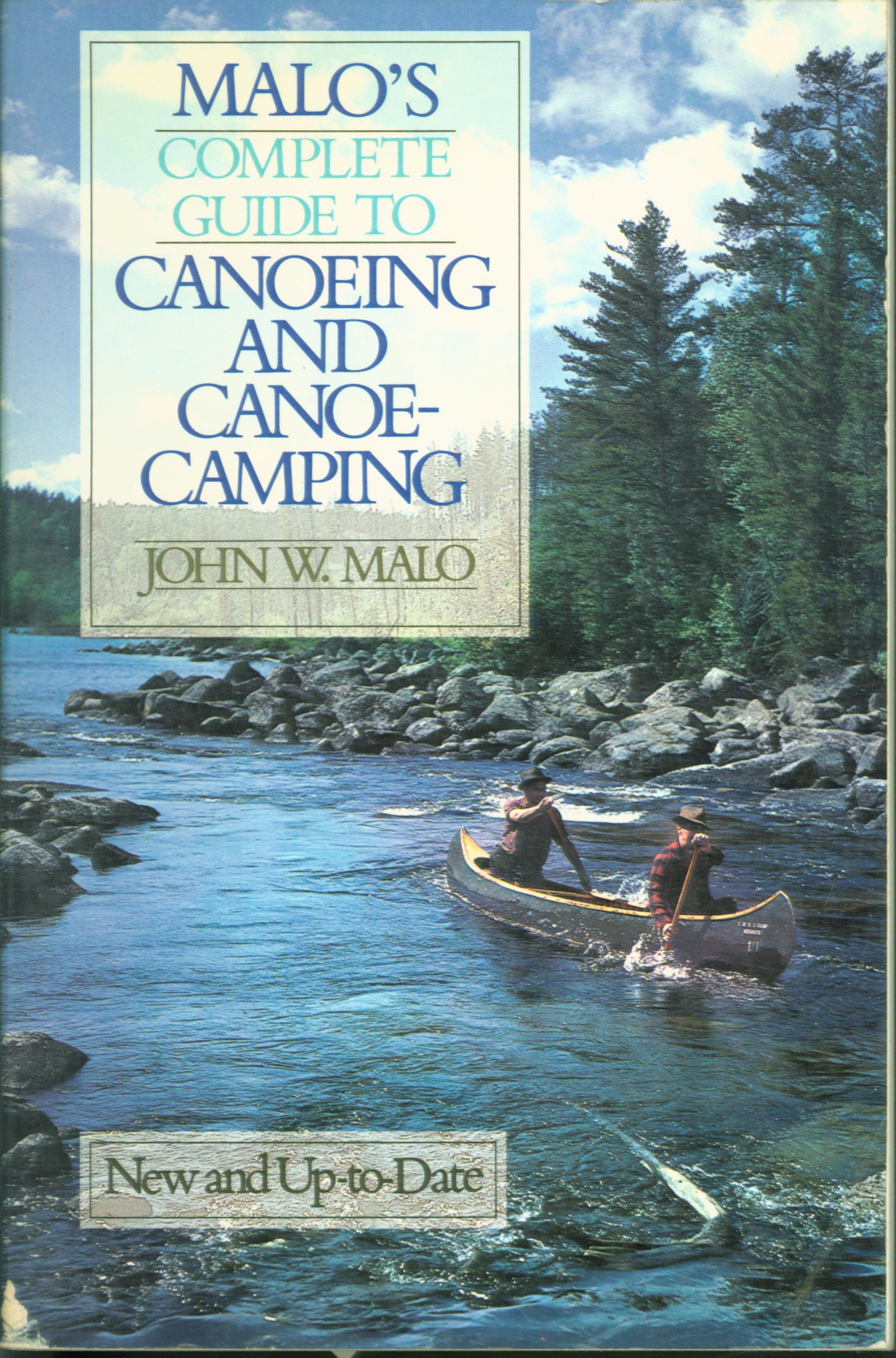 MALO'S COMPLETE GUIDE TO CANOEING AND CANOE-CAMPING.