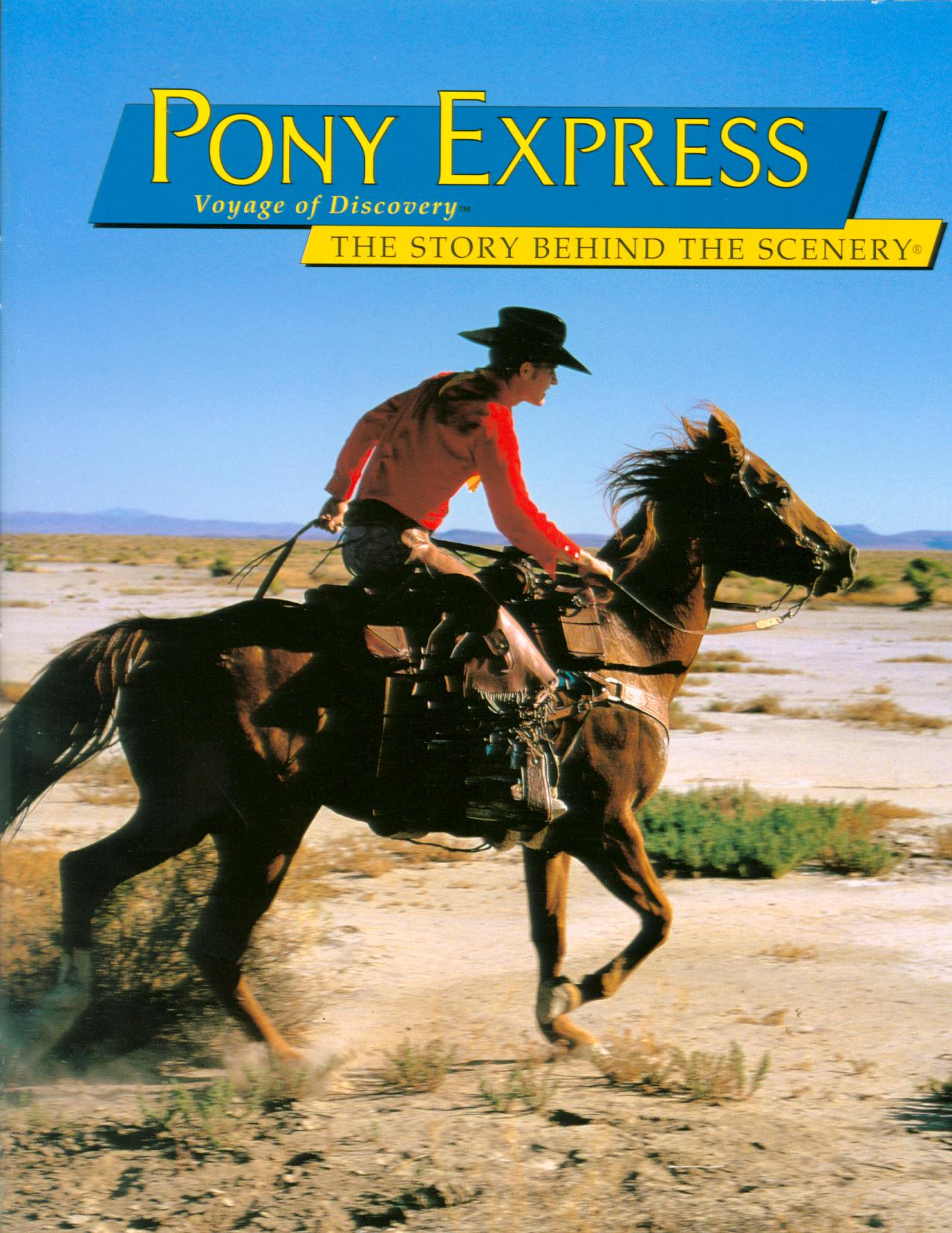 PONY EXPRESS: the story behind the scenery--voyage of discovery.