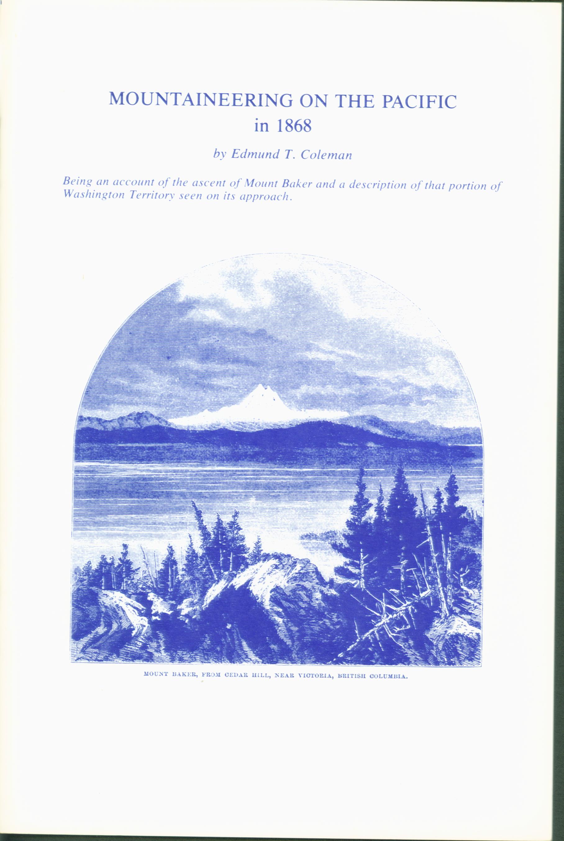MOUNTAINEERING ON THE PACIFIC IN 1868 (WA). 
